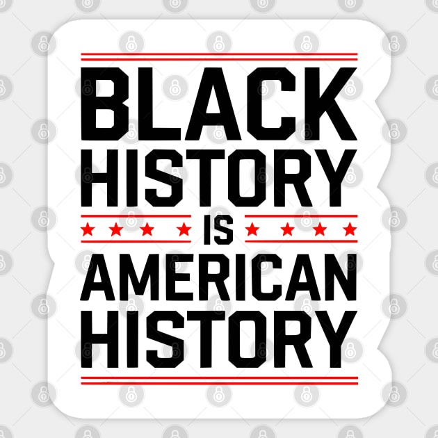 Black History is American History 2 Sticker by UrbanLifeApparel